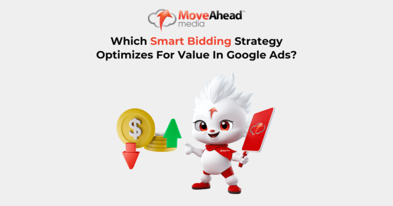 MoveAhead Media mascot, dollar coins, and arrows illustrating smart bidding strategies for Google Ads value optimization.