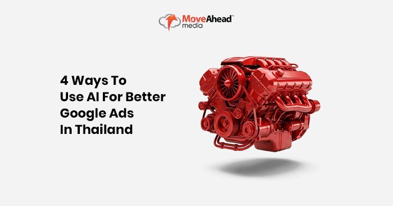 1 - 4 Ways To Use AI For Better Google Ads In Thailand