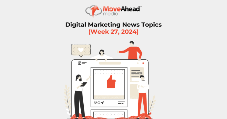 MoveAhead Media logo, weekly digital marketing news banner, people engaging a social media post with a thumbs up.