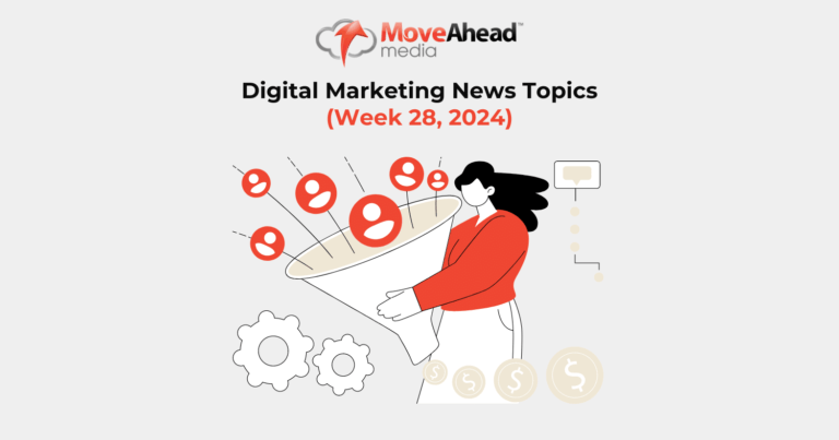MoveAhead Media header: woman with marketing funnel, users, gears, and dollar signs. Digital marketing news, Week 28, 2024.