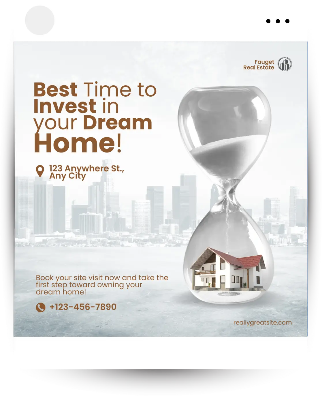 Sample real estate ad: hourglass with a modern house, city skyline, promoting 'Invest in your Dream Home!' for property sales.
